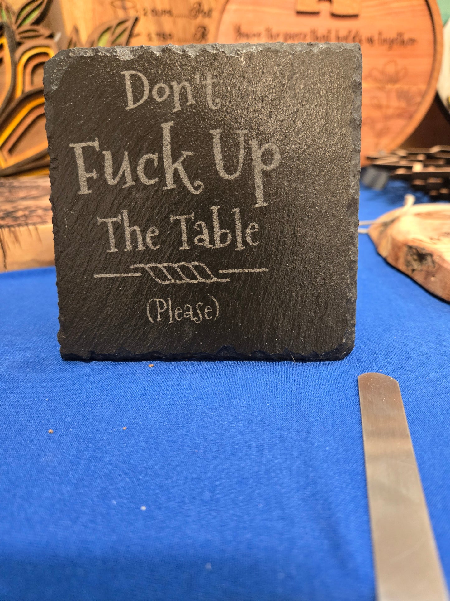 "Don't F*ck up the Table" coasters